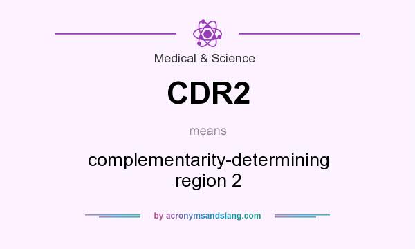 What does CDR2 mean? It stands for complementarity-determining region 2