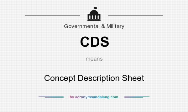 What does CDS mean? It stands for Concept Description Sheet