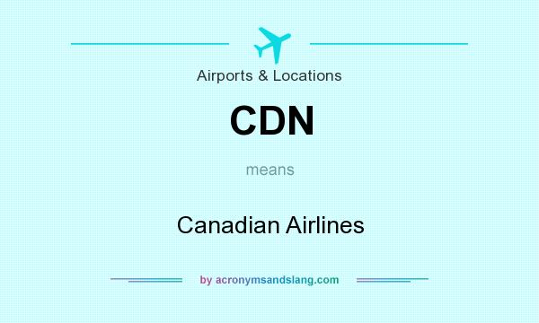 What does CDN mean? It stands for Canadian Airlines