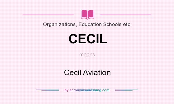 What does CECIL mean? It stands for Cecil Aviation