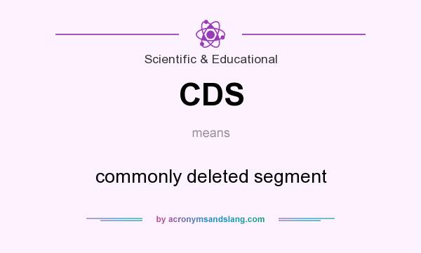 What does CDS mean? It stands for commonly deleted segment
