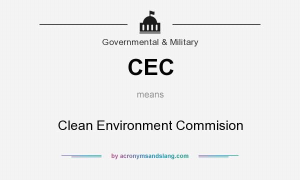 What does CEC mean? It stands for Clean Environment Commision