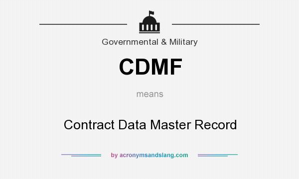 What does CDMF mean? It stands for Contract Data Master Record