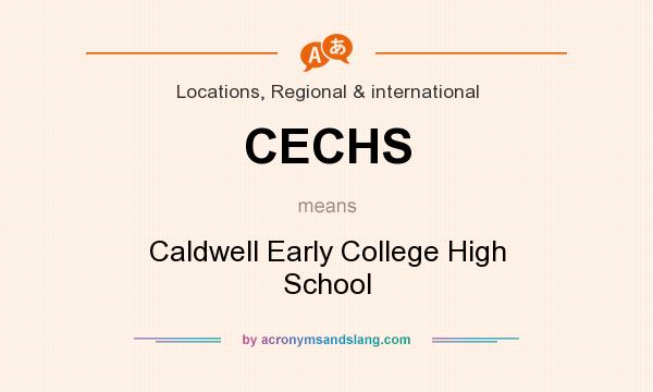 What does CECHS mean? It stands for Caldwell Early College High School