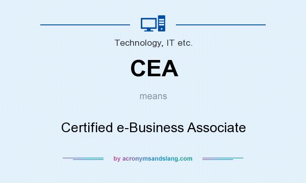 What does CEA mean? It stands for Certified e-Business Associate