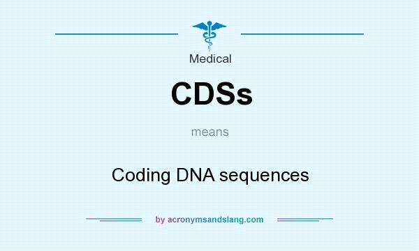 What does CDSs mean? It stands for Coding DNA sequences