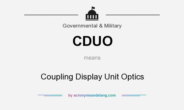 What does CDUO mean? It stands for Coupling Display Unit Optics