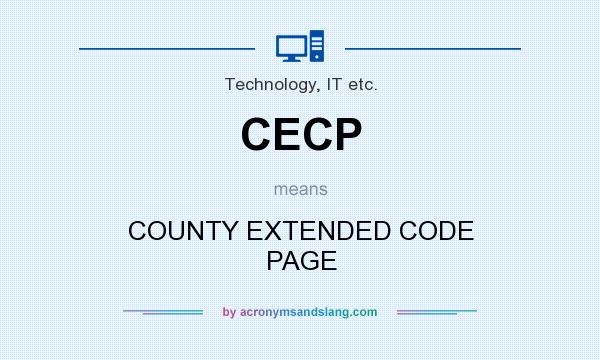 What does CECP mean? It stands for COUNTY EXTENDED CODE PAGE