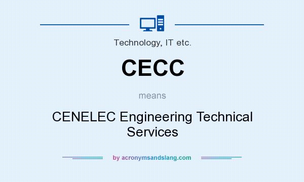 What does CECC mean? It stands for CENELEC Engineering Technical Services