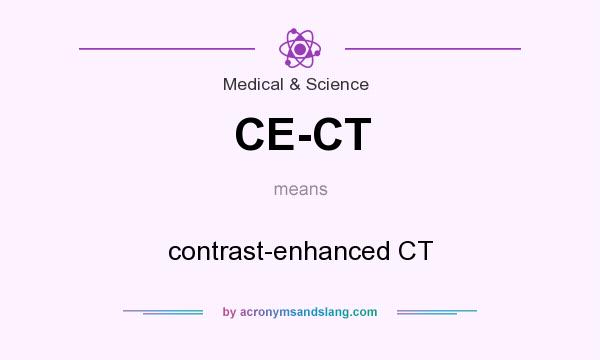 What does CE-CT mean? It stands for contrast-enhanced CT