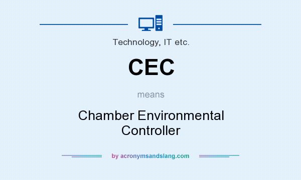 What does CEC mean? It stands for Chamber Environmental Controller