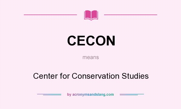 What does CECON mean? It stands for Center for Conservation Studies