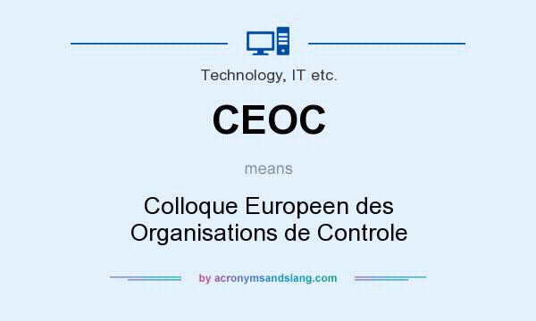 What does CEOC mean? It stands for Colloque Europeen des Organisations de Controle