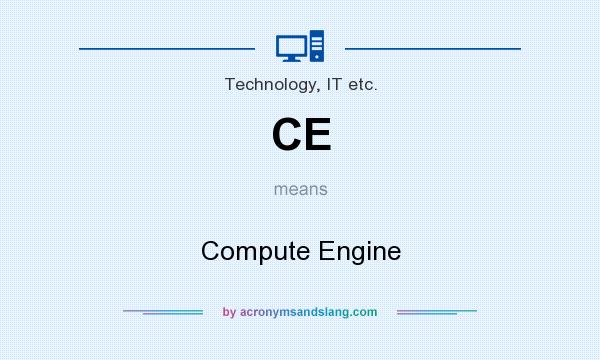 What does CE mean? It stands for Compute Engine