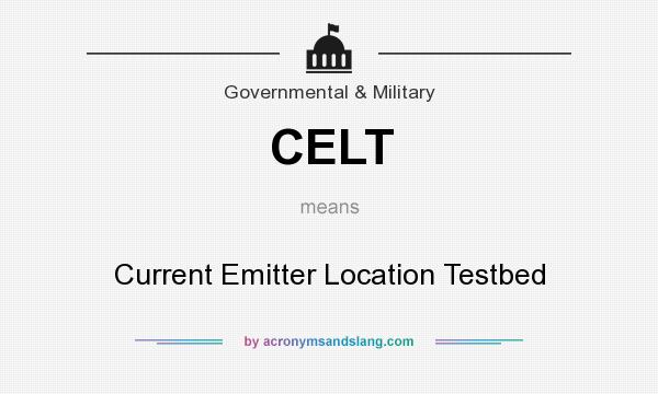 What does CELT mean? It stands for Current Emitter Location Testbed