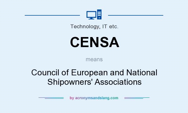 What does CENSA mean? It stands for Council of European and National Shipowners` Associations