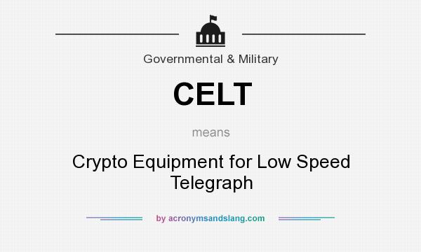 What does CELT mean? It stands for Crypto Equipment for Low Speed Telegraph