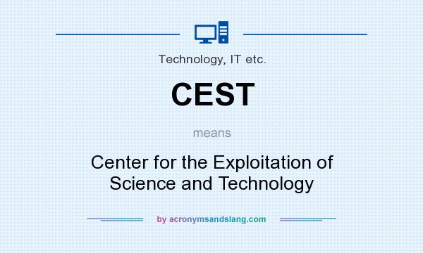 What does CEST mean? It stands for Center for the Exploitation of Science and Technology