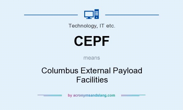 What does CEPF mean? It stands for Columbus External Payload Facilities
