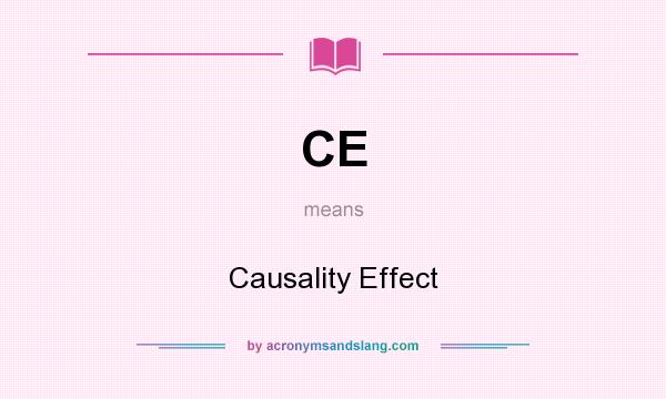 What does CE mean? It stands for Causality Effect