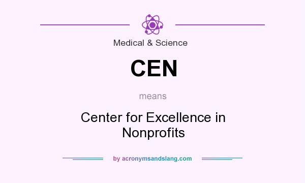 What does CEN mean? It stands for Center for Excellence in Nonprofits