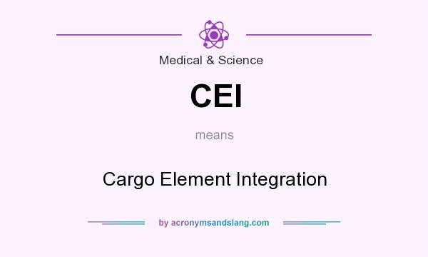What does CEI mean? It stands for Cargo Element Integration