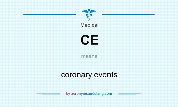 What does CE mean? It stands for coronary events