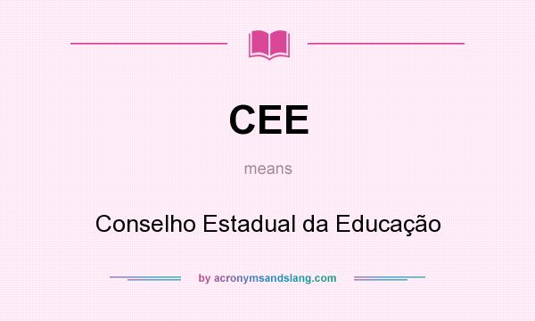 What does CEE mean? It stands for Conselho Estadual da Educação