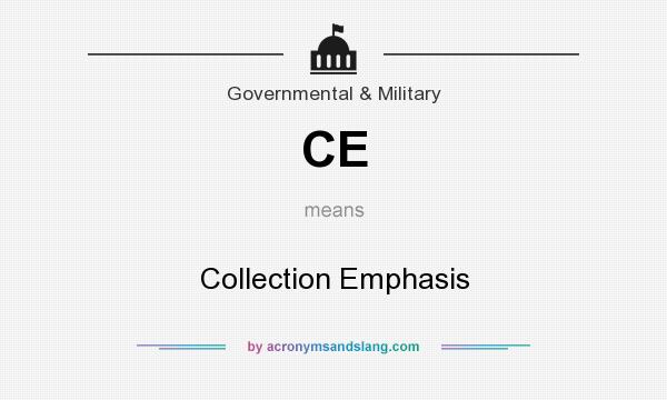 What does CE mean? It stands for Collection Emphasis