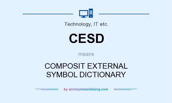What does CESD mean? It stands for COMPOSIT EXTERNAL SYMBOL DICTIONARY