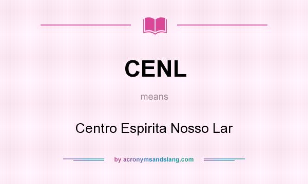 What does CENL mean? It stands for Centro Espirita Nosso Lar