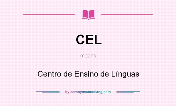 What does CEL mean? It stands for Centro de Ensino de Línguas