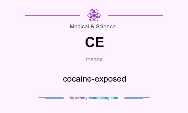 What does CE mean? It stands for cocaine-exposed