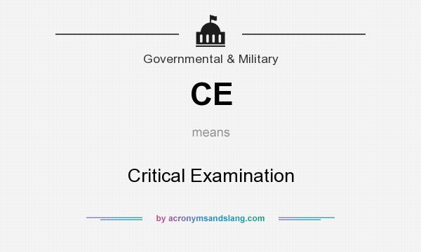 What does CE mean? It stands for Critical Examination