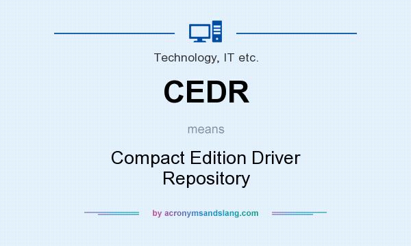 What does CEDR mean? It stands for Compact Edition Driver Repository