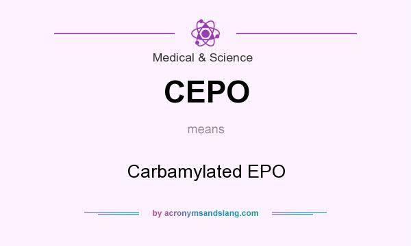 What does CEPO mean? It stands for Carbamylated EPO