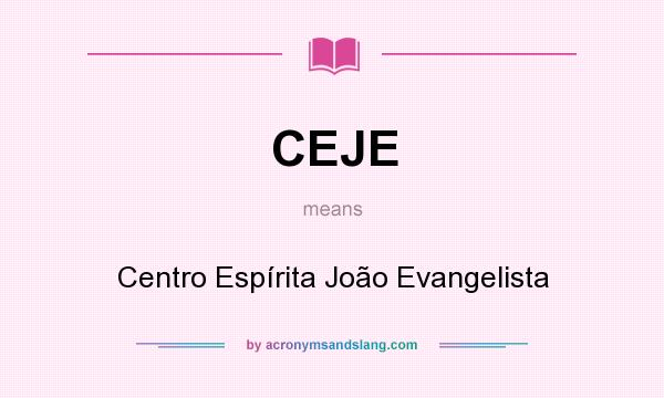 What does CEJE mean? It stands for Centro Espírita João Evangelista
