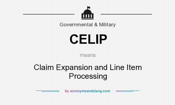 What does CELIP mean? It stands for Claim Expansion and Line Item Processing