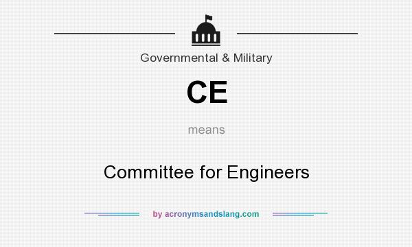 What does CE mean? It stands for Committee for Engineers