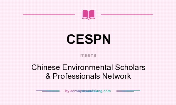 What does CESPN mean? It stands for Chinese Environmental Scholars & Professionals Network
