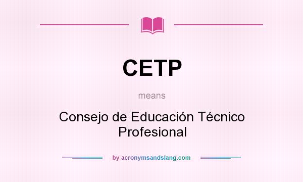 What does CETP mean? It stands for Consejo de Educación Técnico Profesional