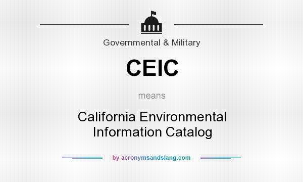 What does CEIC mean? It stands for California Environmental Information Catalog