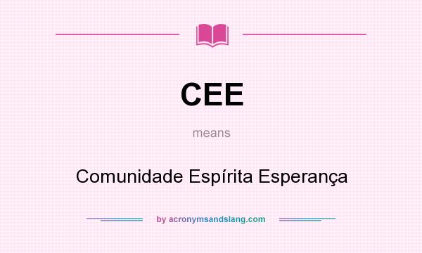 What does CEE mean? It stands for Comunidade Espírita Esperança