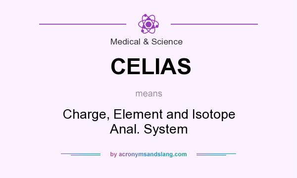 What does CELIAS mean? It stands for Charge, Element and Isotope Anal. System