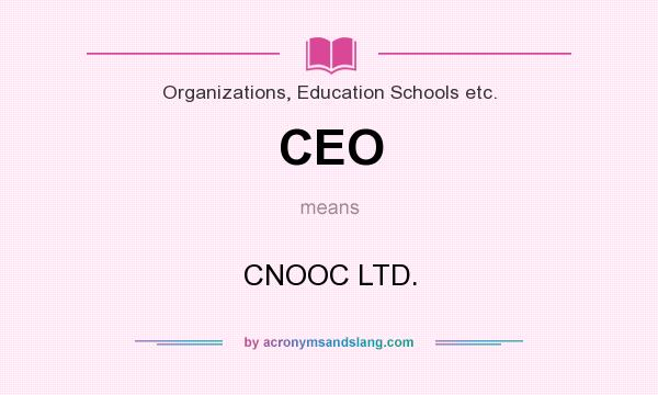 What does CEO mean? It stands for CNOOC LTD.