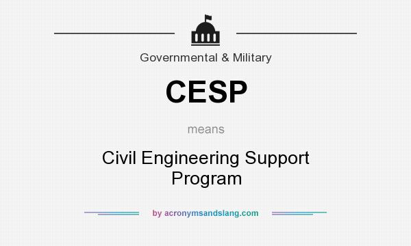 What does CESP mean? It stands for Civil Engineering Support Program