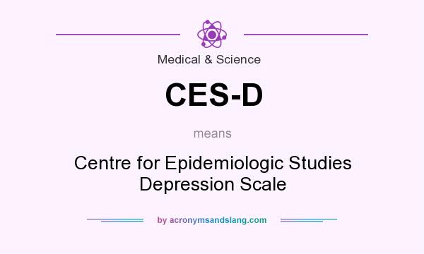 What does CES-D mean? It stands for Centre for Epidemiologic Studies Depression Scale