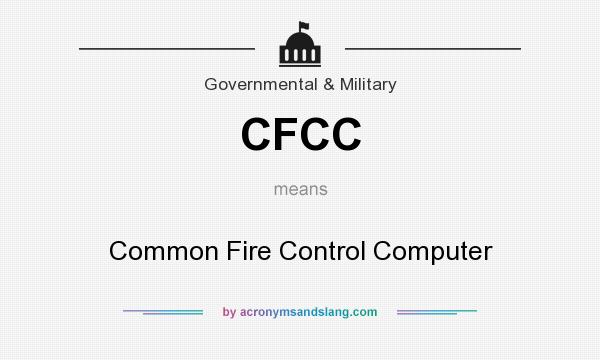 What does CFCC mean? It stands for Common Fire Control Computer