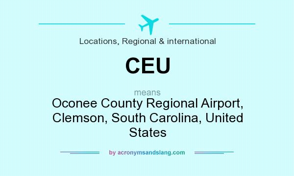 What does CEU mean? It stands for Oconee County Regional Airport, Clemson, South Carolina, United States