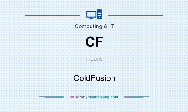 What does CF mean? It stands for ColdFusion